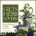Gifts For Herb Lovers 50 Projects To Mak