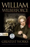 William Wilberforce Greatest Works