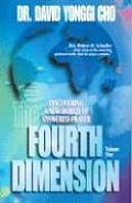 Fourth Dimension Discovering a New World of Answered Prayer