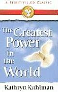 The Greatest Power in the World: A Spirit-Filled Classic