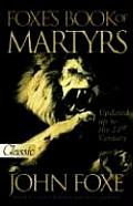 New Foxes Book Of Martyrs Updated Edition