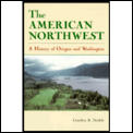 American Northwest A History Of Oregon