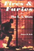 Fires & Furies The Los Angeles Riots Of