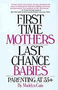 First Time Mothers Last Chance Babies