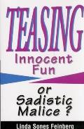 Teasing: Innocent Fun or Sadistic Malice