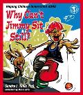Why Can't Jimmy Sit Still?: Helping Children Understand ADHD