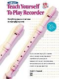 Alfred's Teach Yourself to Play Recorder: Everything You Need to Know to Start Playing Now!, Book & CD