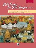 Folk Songs for Solo Singers, Vol 2: 14 Folk Songs Arranged for Solo Voice and Piano for Recitals, Concerts, and Contests (Medium High Voice)