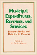 Municipal expenditures revenues & services economic models & their use by planners