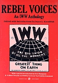 Rebel Voices An Iww Anthology