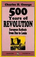 500 Years Of Revolution European Radical