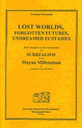Lost Worlds, Forgotten Futures, Undreamed Ecstasies