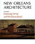 New Orleans Architecture Volume 6 Faubourg Treme & the Bayou Road