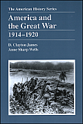 America and the Great War: 1914 - 1920
