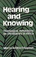 Hearing & Knowing Theological Reflecti