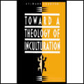 Toward A Theology Of Inculturation