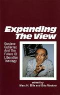 Expanding The View Gustavo Gutierrez &