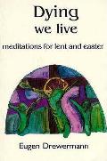 Dying We Live Mediations For Lent &
