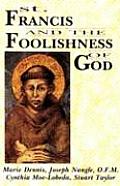 St Francis & The Foolishness Of God