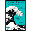 Healing Breath Zen Spirituality For A Wo