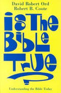 Is The Bible True Understanding The Bibl