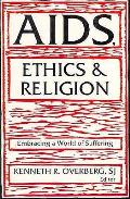 Aids Ethics & Religion Embracing A Wo