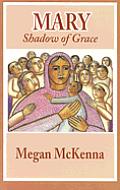 Mary Shadow Of Grace