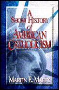 Short History Of American Catholicism