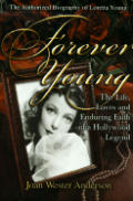 Forever Young The Life Loretta Young
