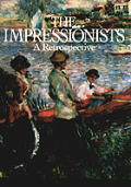 Impressionists A Retrospective