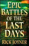 Epic Battles Of The Last Days
