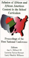 Infusion of African and African American Content in the School Curriculum: Proceedings of the First National Conference