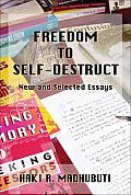 Freedom To Self Destruct New & Selected