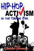 Hip Hop Activism in the Obama Era