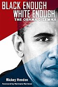 Black Enough/White Enough: The Obama Dilemma