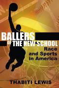 Ballers of the New School Race & Sports in America