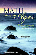 Math Through the Ages: A Gentle History for Teachers and Others