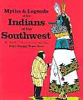 Myths & Legends of the Indians of the Southwest: Hopi, Acoma, Tewa, and Zuni