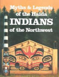 Myths & Legends Of The Haida Indians Of