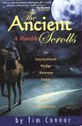 Ancient Scrolls a Parable An Inspirational Bridge Between Today & All Your Tomorrows