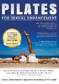 Pilates for Sexual Enhancement: 8 Weeks to a New You and a Great Sex Life
