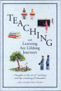 Teaching and Learning Are Lifelong Journeys: Thoughts on the Art of Teaching and the Meaning of Education (Blue Mountain Arts Collection)