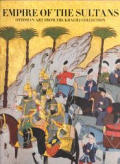 Empire Of The Sultans Ottoman Art From