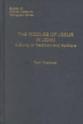 Riddles of Jesus in John A Study in Tradition & Folklore
