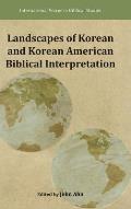 Landscapes of Korean and Korean American Biblical Interpretation
