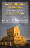 In the Shadow of Empire: Israel and Judah in the Long Sixth Century BCE