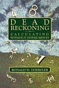 Dead Reckoning Calculating Without Instruments