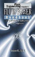 Plant Engineering's Fluid Power Handbook, Volume 2: System Applications and Components