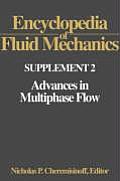 Encyclopedia of Fluid Mechanics: Supplement 2: Advances in Multiphase Flow