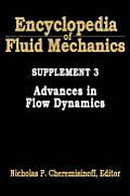Encyclopedia of Fluid Mechanics: Supplement 3: Advances in Flow Dynamics